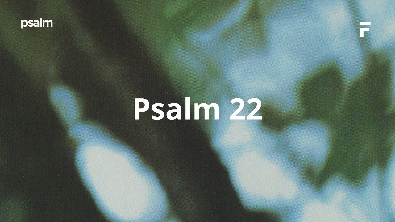Psalm 22 I David Koontz