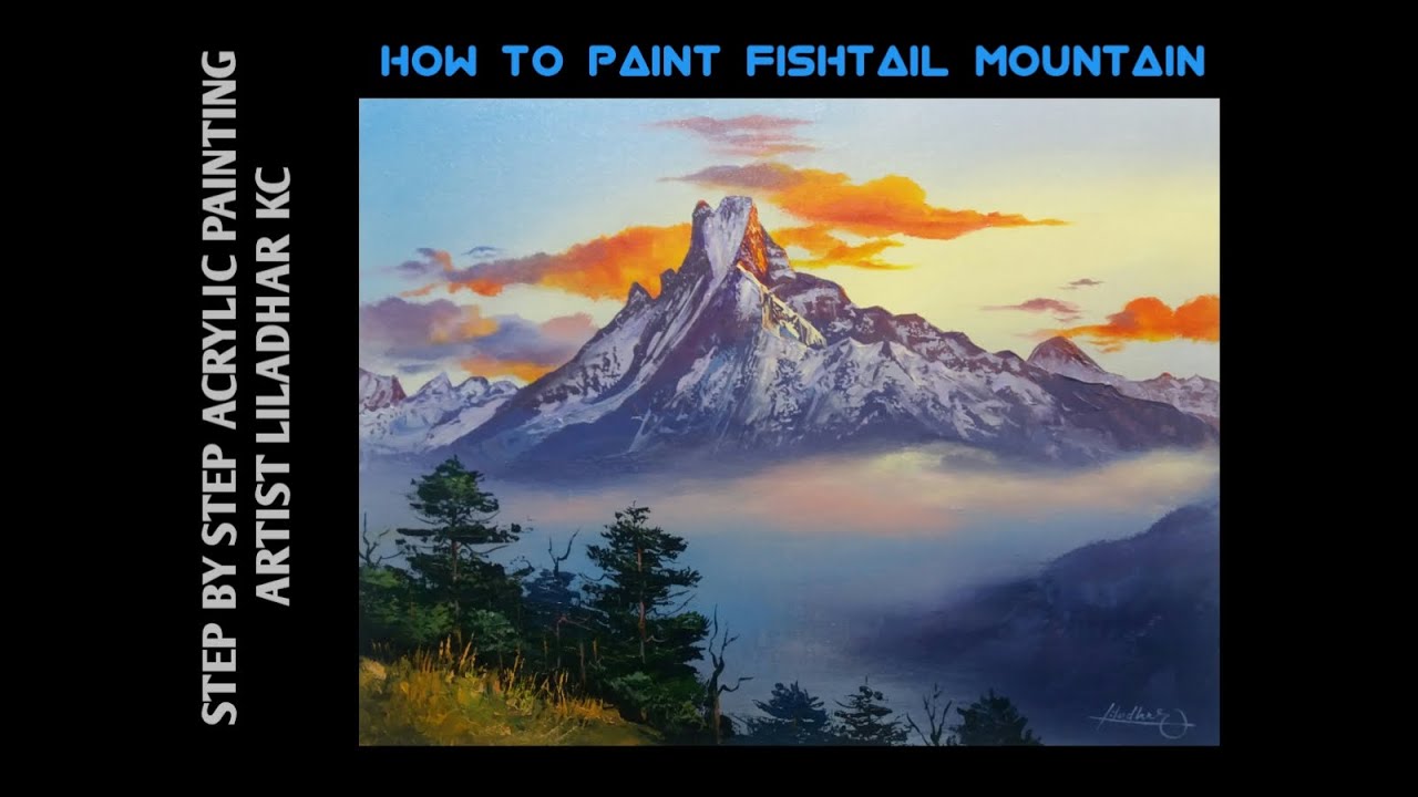 How to paint Fishtail Mountain Nepal./ Visit Nepal 2020#LILADHAR KC#