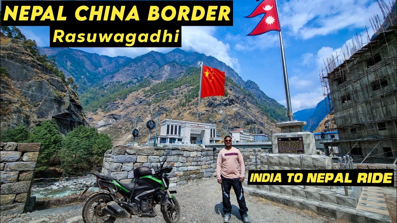 Nepal China Border, Rasuwagadhi, Kerung ||Ep 4 India to Nepal Ride