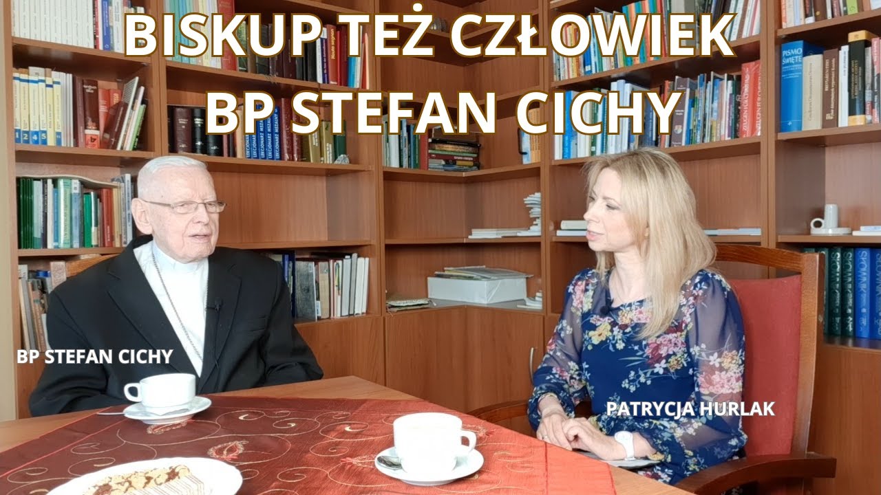 Biskup też człowiek - Bp Stefan Cichy