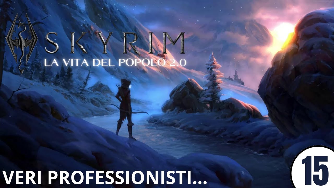 SKYRIM Special Edition Gameplay ITA : LA VITA DEL POPOLO 2.0 #15 - VERI PROFESSIONISTI...