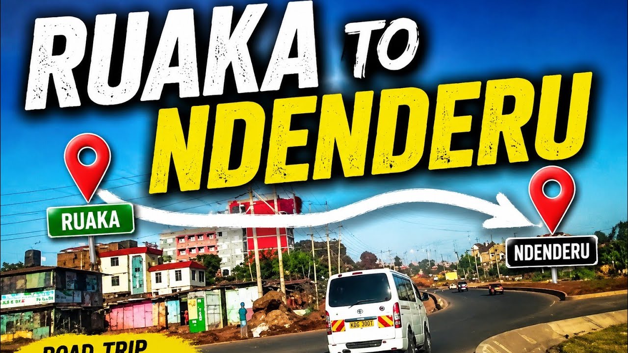 RUAKA TO NDENDERU