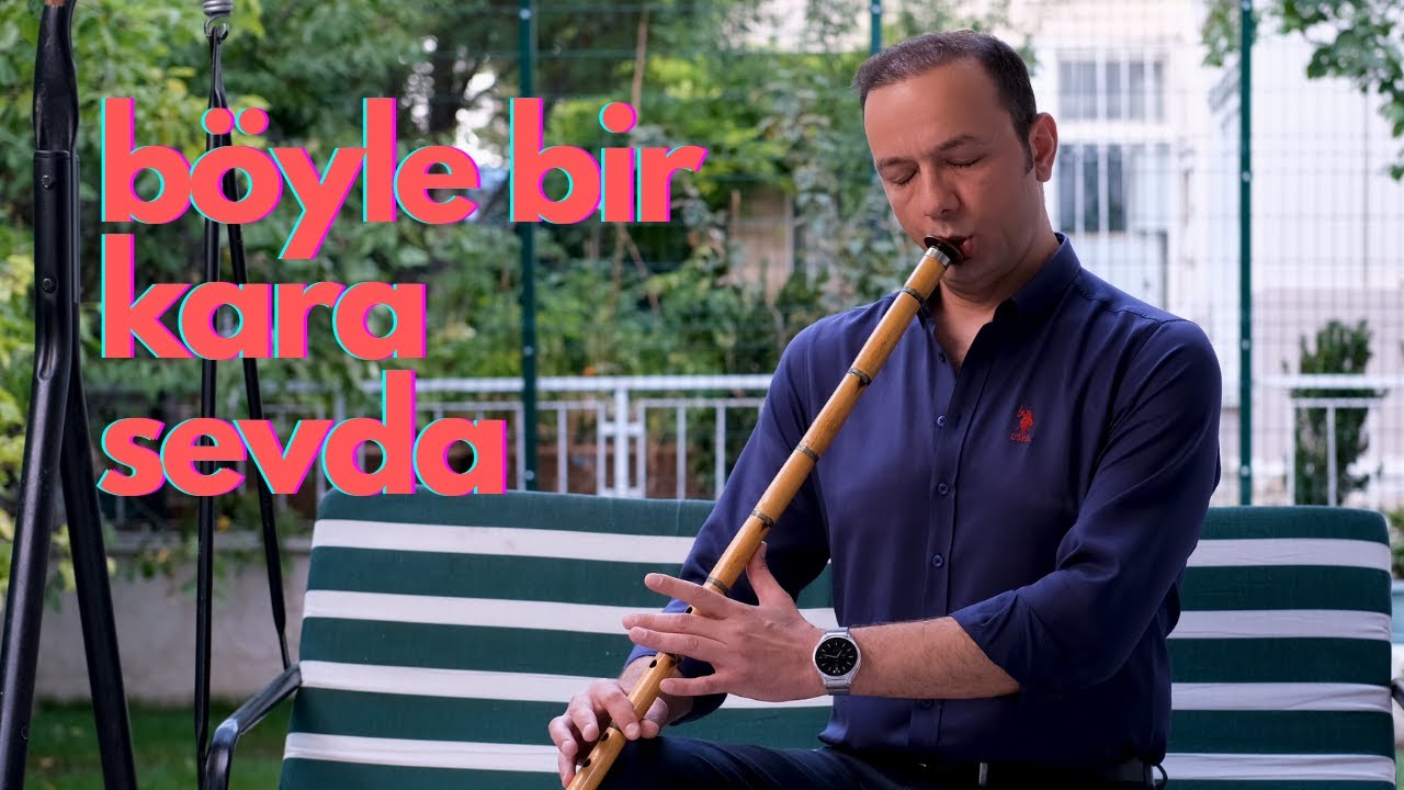 Böyle Bir Kara Sevda | Ney Cover