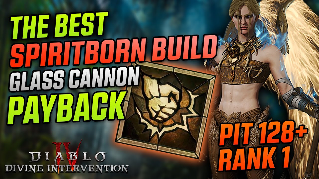 The BEST Spiritborn Build Glass Canon Payback Rank 1 - S11 Diablo 4