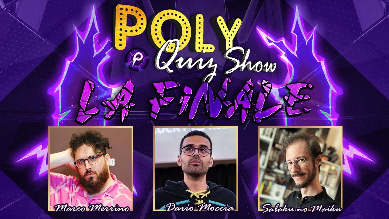 POLY QUIZ SHOW FINALE ft. @DarioMocciaArchives @croix89quellochegrida @SabakuNoMaiku