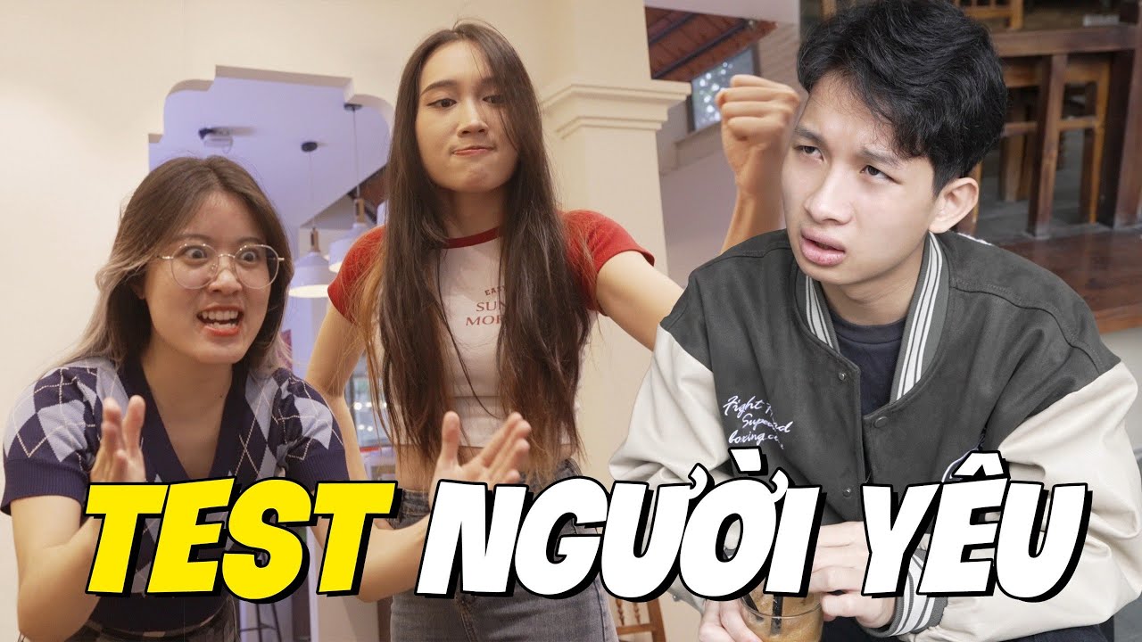[SITCOM] TEST NGƯỜI YÊU | PHIM NGẮN