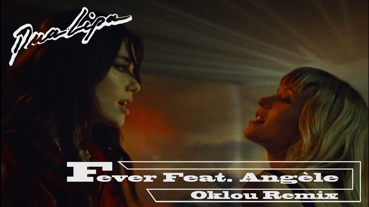 Dua Lipa x Ang&egrave;le &ndash; Fever (Oklou Remix) [Official Audio]