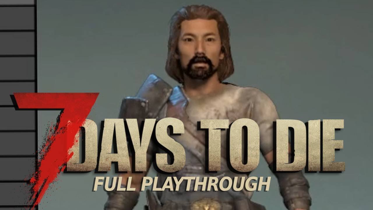 Fumbling Our Way Through 7 Days To Die (Director's Cut)
