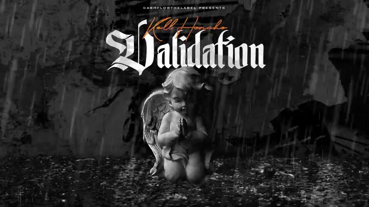 Kell Honcho - Validation (Official Audio)
