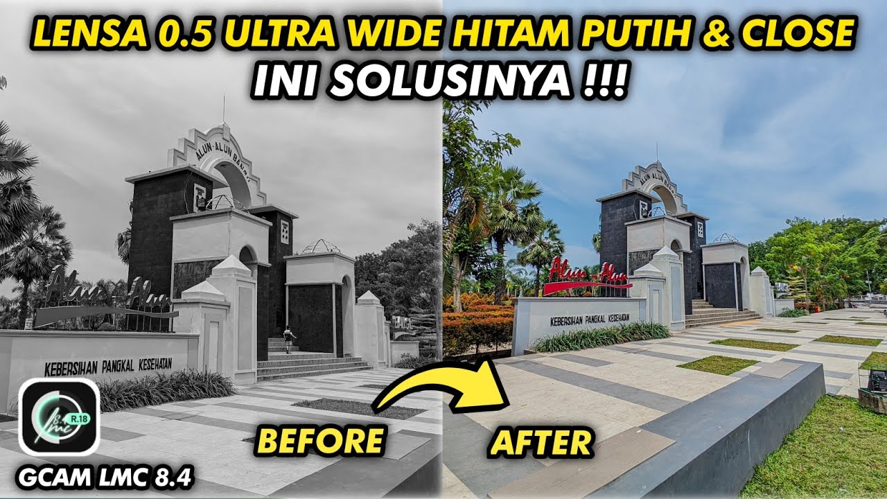 Lensa 0.5 Ultra Wide Hitam Putih & Close Sendiri❓ Begini Solusinya‼️GCAM LMC 8.4