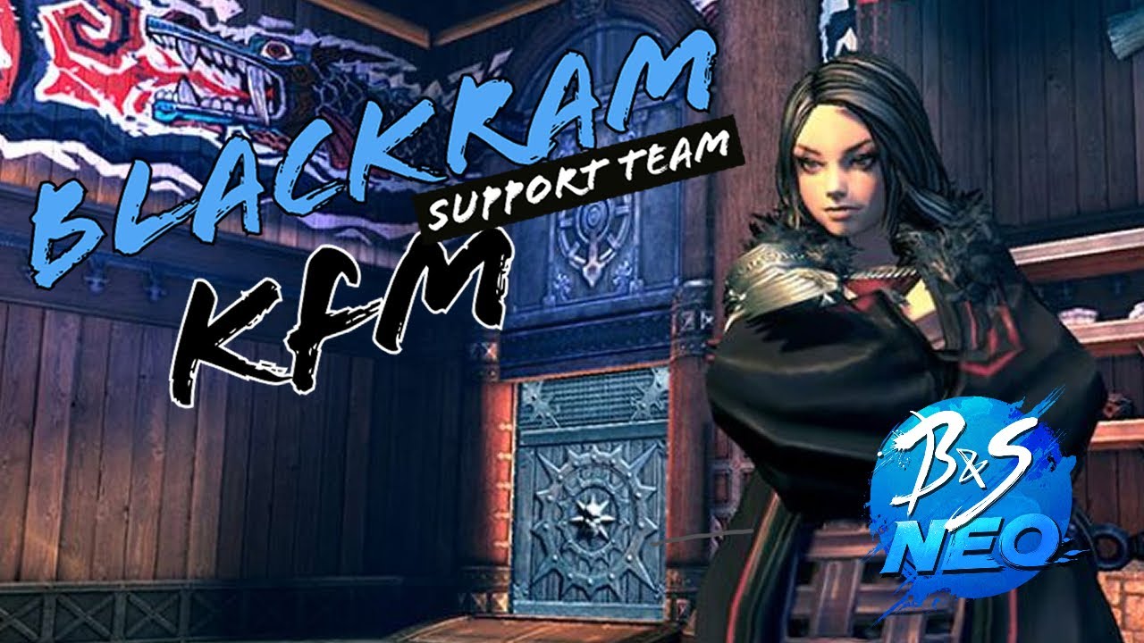 BNS NEO - Blackram Support Team - KFM Tank POV