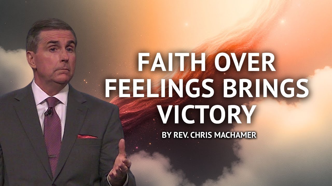 Faith Over Feelings Brings Victory