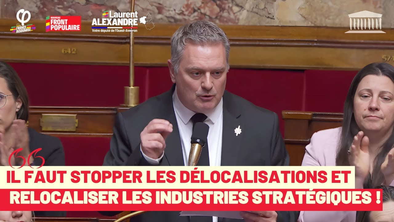 Stopper les délocalisations et relocaliser les industries stratégiques