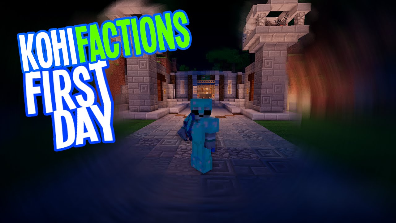 [Kohi Factions] First Day #1 - Tekila