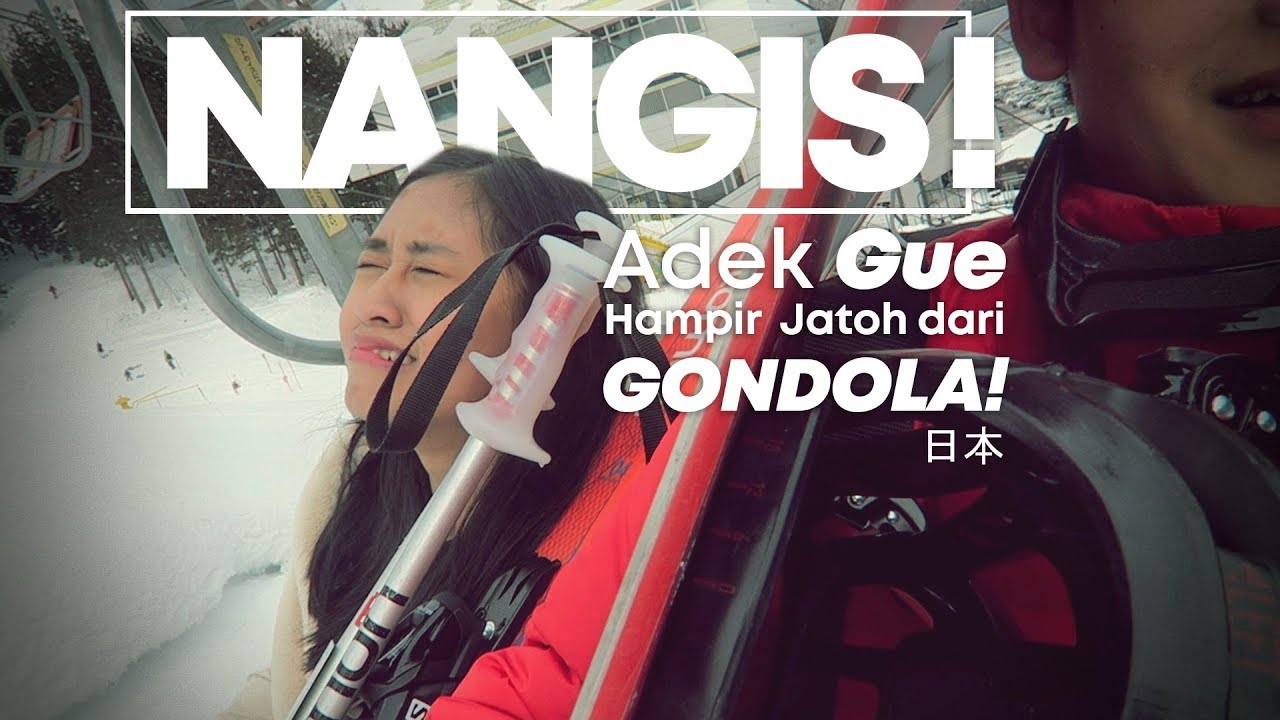 NANGIS! ADEK GUE MAU JATOH DARI GONDOLA!! - #TRAVLOG