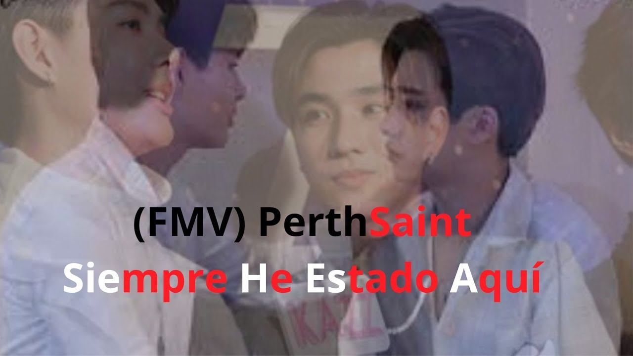 (FMV) PerthSaint - Siempre He Estado Aquí