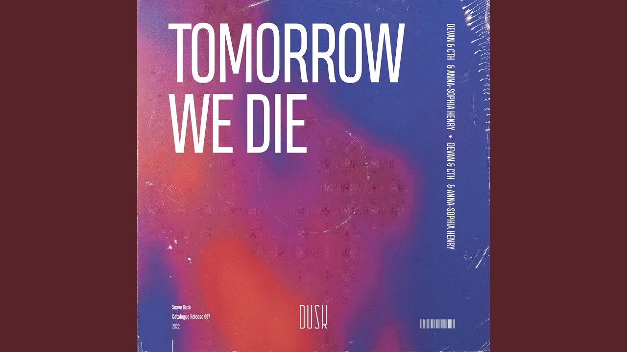 Tomorrow We Die (Extended Mix)