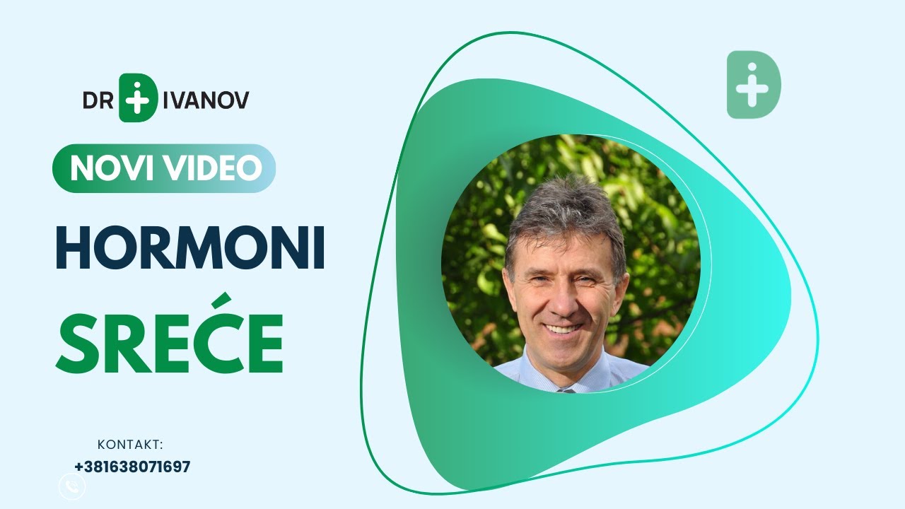 HORMONI SREĆE - Dr Dragan Ivanov, specijalista interne medicine