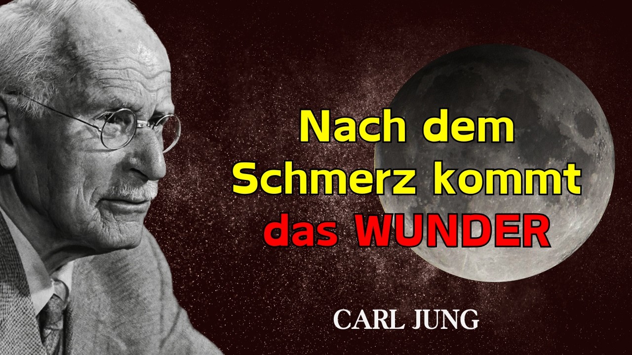 Du hast VERLOREN, du hast GEWEINT, du hast dich NEU AUFGEBAUT, jetzt kommt die BELOHNUNG – Carl Jung