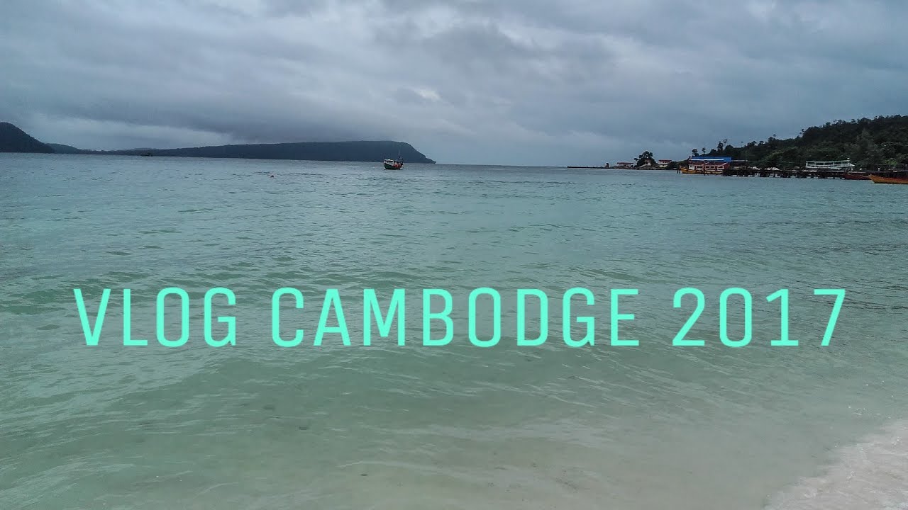 Vlog Cambodge 2017