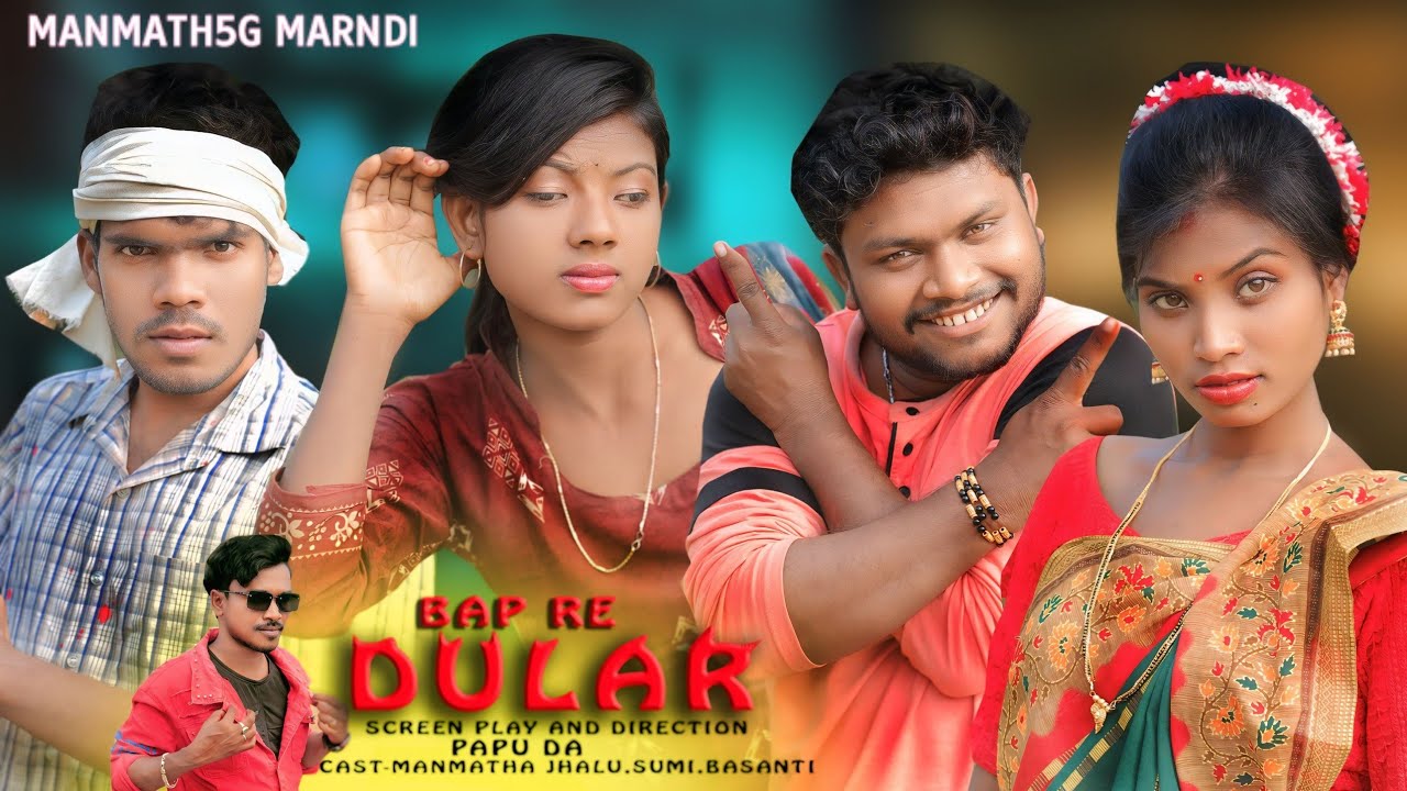 Bap Re Dular ||  New Santali Short Film Video 2025 26 || Manmath 5G Marndi || Santhali Film