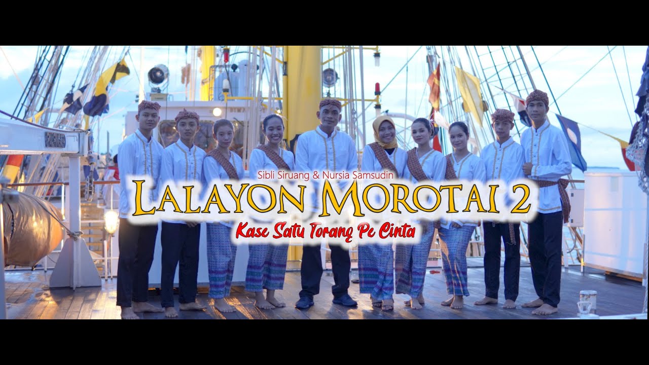 KASE SATU TORANG PE CINTA (Lalayon Morotai 2) || Sibli Siruang & Nursia Samsudin (Official MV)