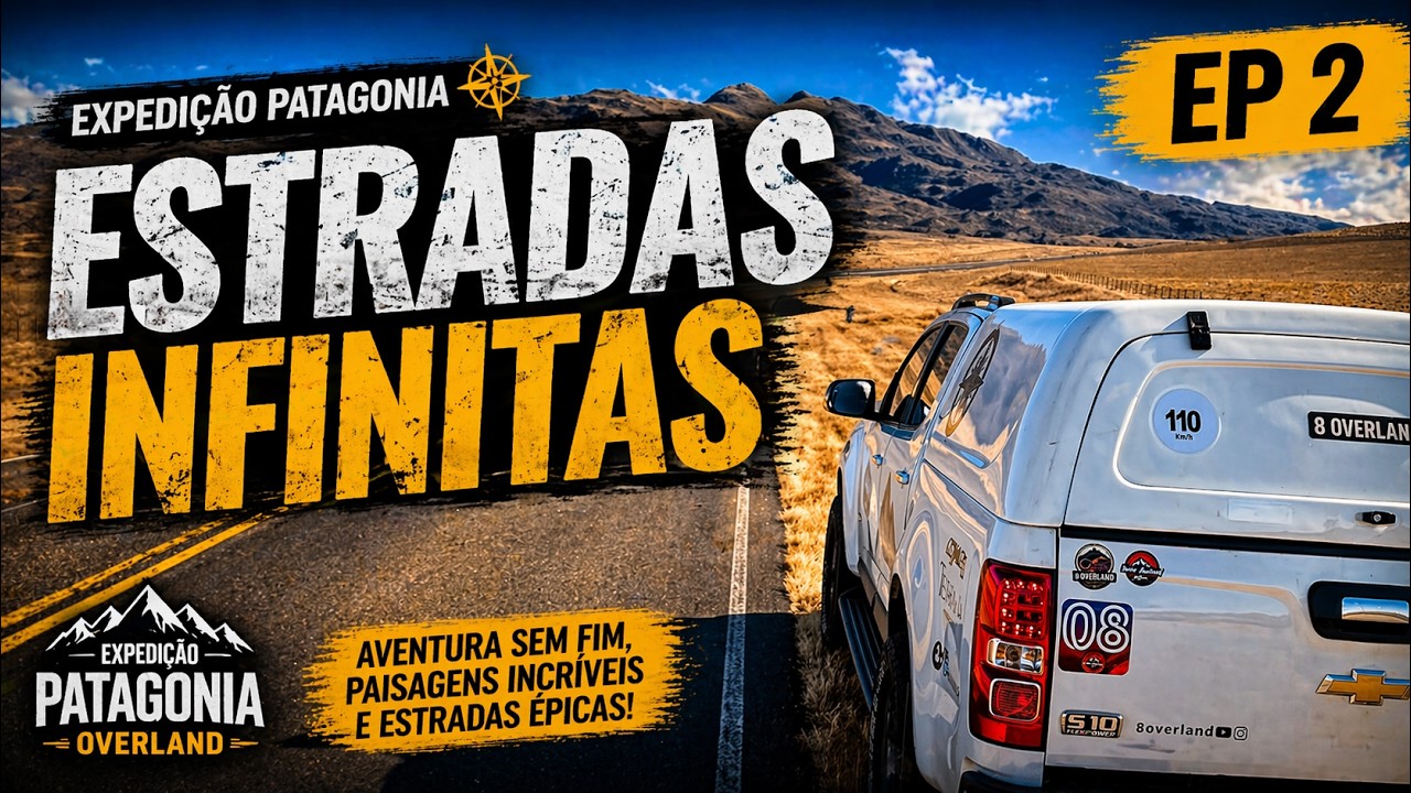 Expedição Patagônia Ep.2 — Estradas Infinitas
