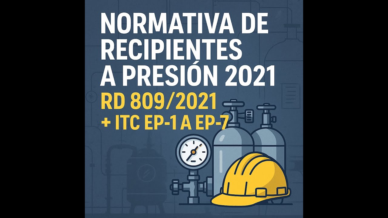 🛠️ Real Decreto 809/2021 REGLAMENTO DE EQUIPOS A PRESI&Oacute;N