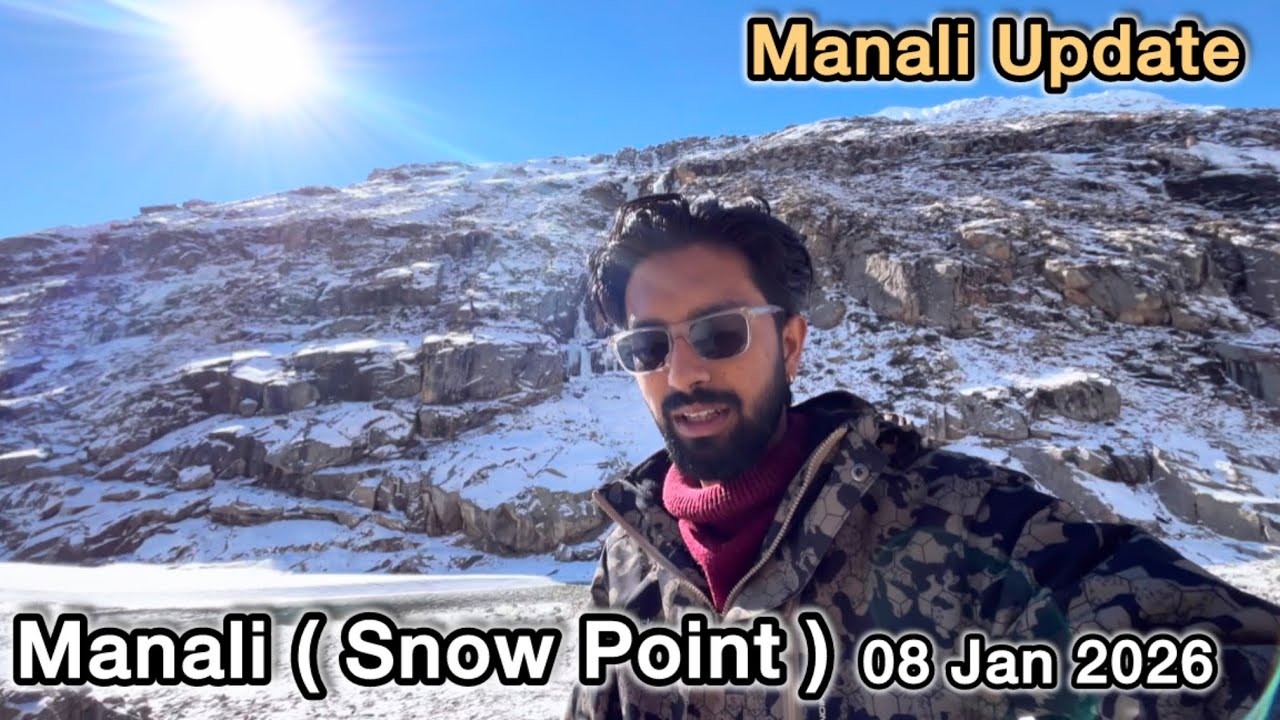 Manali update ( Manali snow point ) || Manali ka weather || All about snow point || full update 