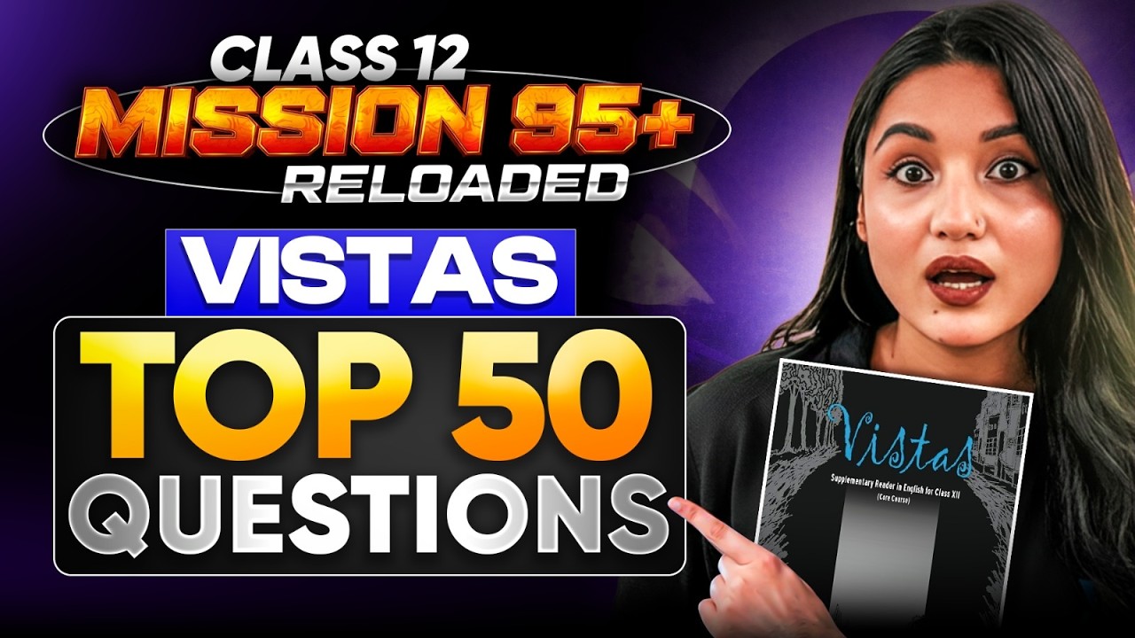 Class 12 English🔥Vistas Top 50 Guaranteed Questions | Mission 95+ | Boards 2026 #infinitylearn
