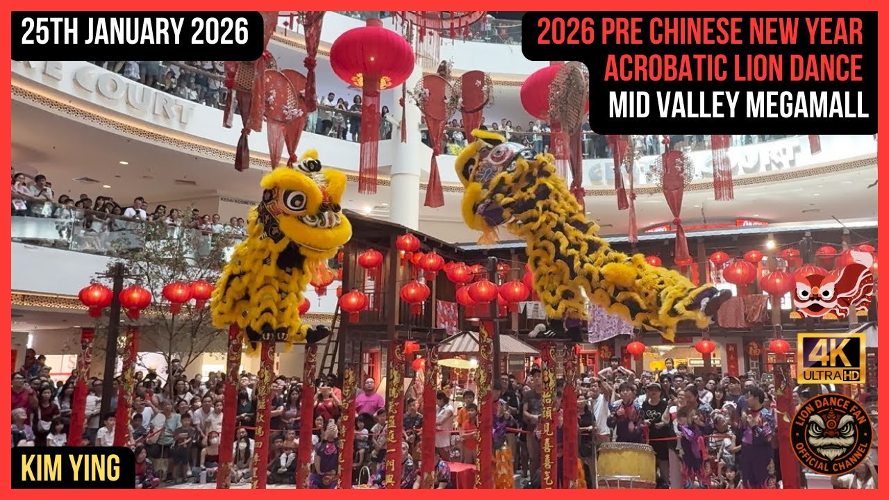 2026 Pre Chinese New Year Acrobatic Lion Dance - Mid Valley Megamall - Kim Ying 金英