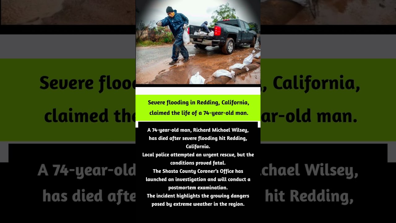 “Deadly Floods in California: 74-Year-Old Man Loses Life 🌊”