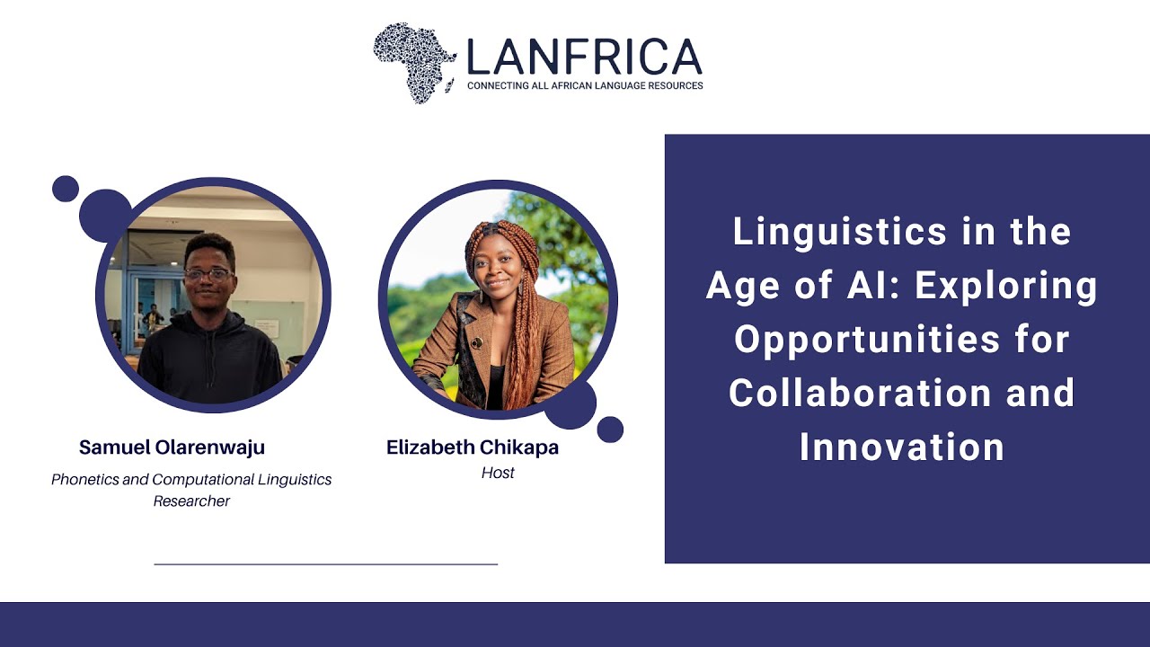Linguistics in the Age of AI: Elizabeth Chikapa & Samuel Olarenwaju