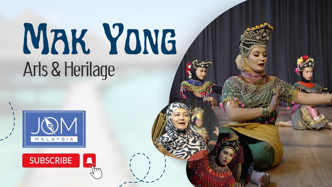 Arts & Heritage: Mak Yong