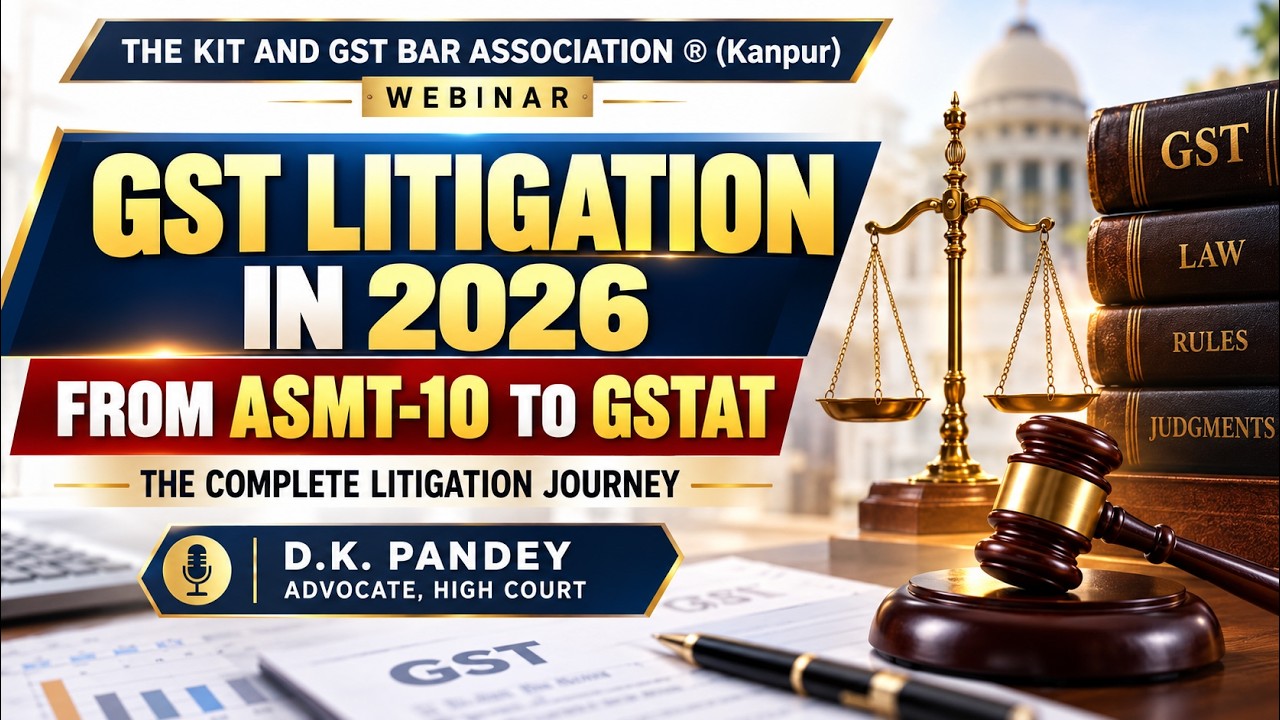GST LITIGATION IN 2026 (FROM ASMT-10 TO GSTAT) THE COMPLETE LITIGATION JOURNEY / THE LEGAL VOICE