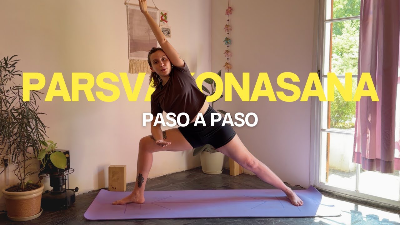 Postura de yoga - PARSVAKONASANA - PASO A PASO