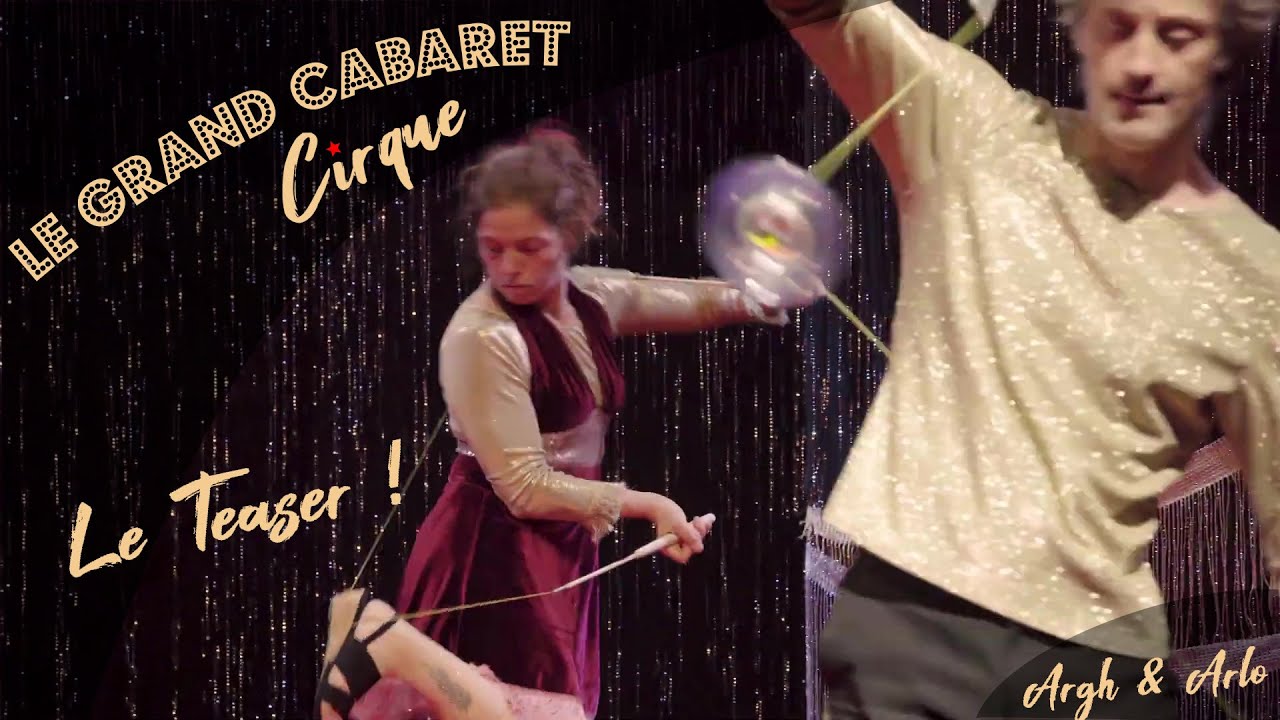 Arlo et Argh, Le grand Cabaret Cirque ! le teaser