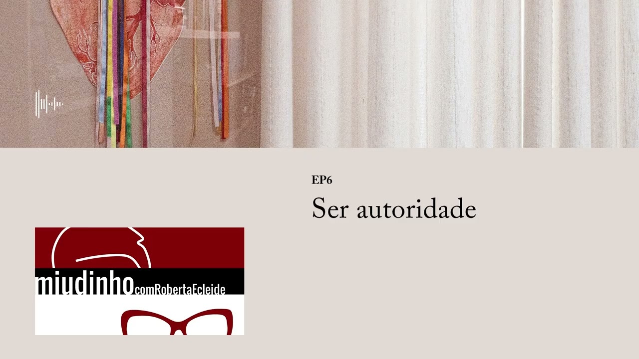 Miudinho ep 6: Ser autoridade