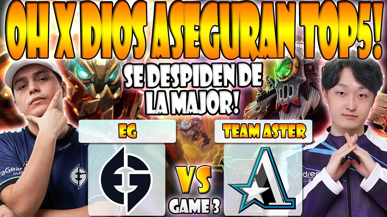 EG VS TEAM ASTER BO3[GAME 3] ELIMINACIÓN - PAKAZS, WISPER VS MONET - THE LIMA MAJOR 2023 - DOTA 2
