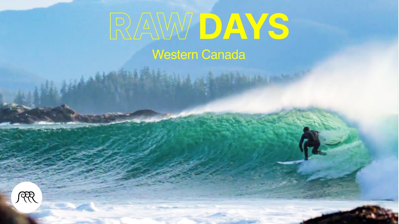 RAW DAYS | Western Canada | Surfing Vancouver Island