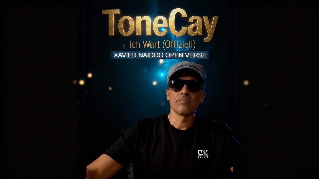 ToneCay – Ich Wart (Offizieller Song) #tonecay #xaviernaidoo #xavier