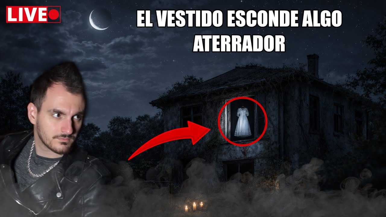 🔴 Sucesos atroces ocurrieron en LA CASA DEL VESTIDO | Exploraci&oacute;n Paranormal EN DIRECTO