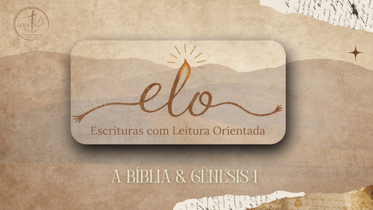 ELO | A Bíblia & Gênesis 1 |  Encontro #1   - 16|02|2026