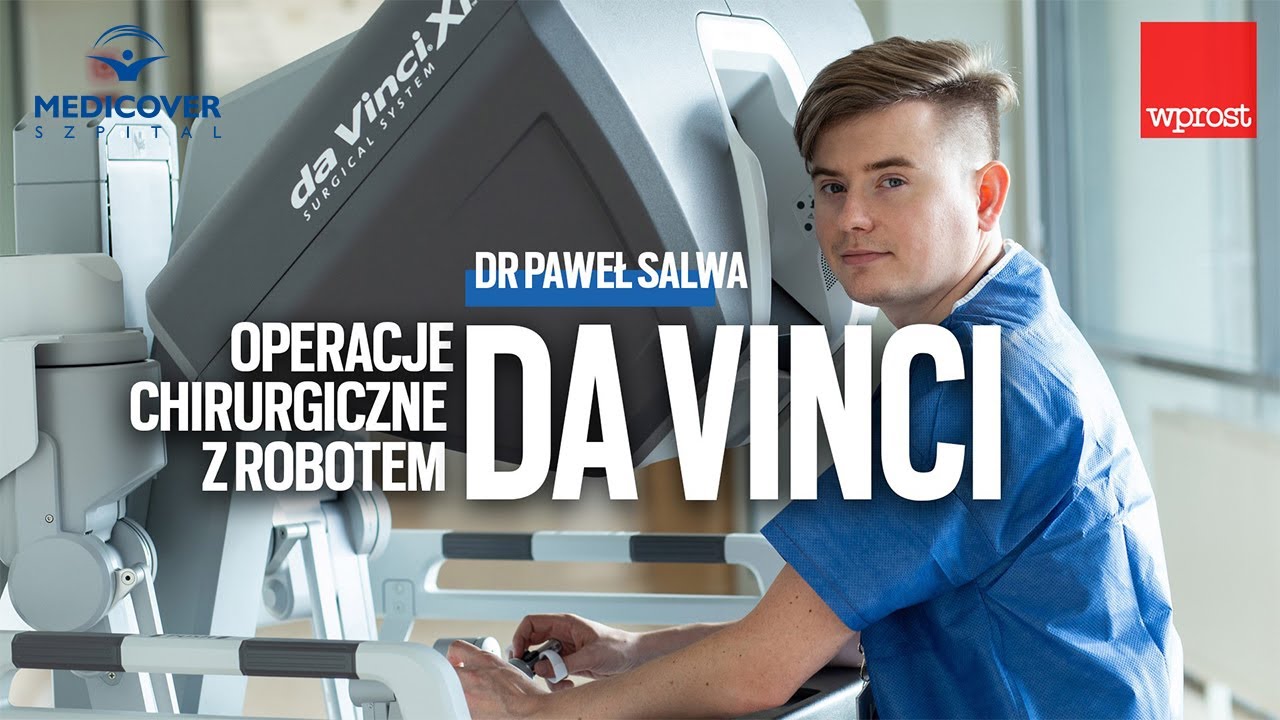 Paweł Salwa: Nowoczesna urologia w asyście robota Da Vinci