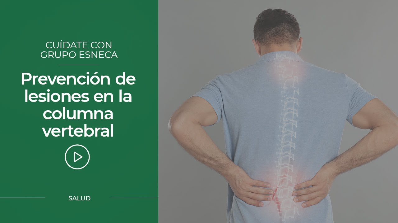 Prevención de lesiones en la columna vertebral - Grupo Esneca TV