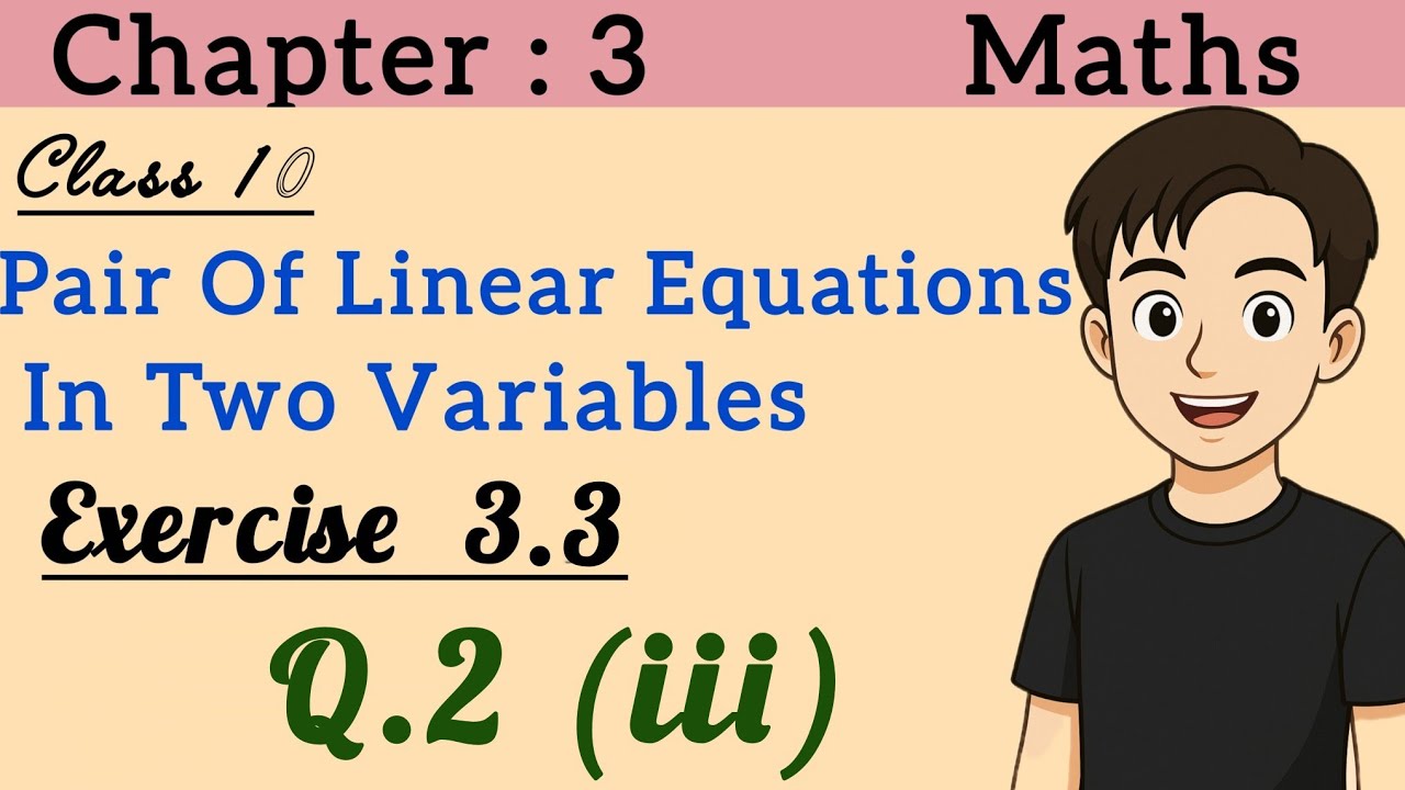 Ex 3.3  Q.2 (iii) | Class 10 Maths | Pair of Linear Equations in Two Variables | CBSE | NCERT 