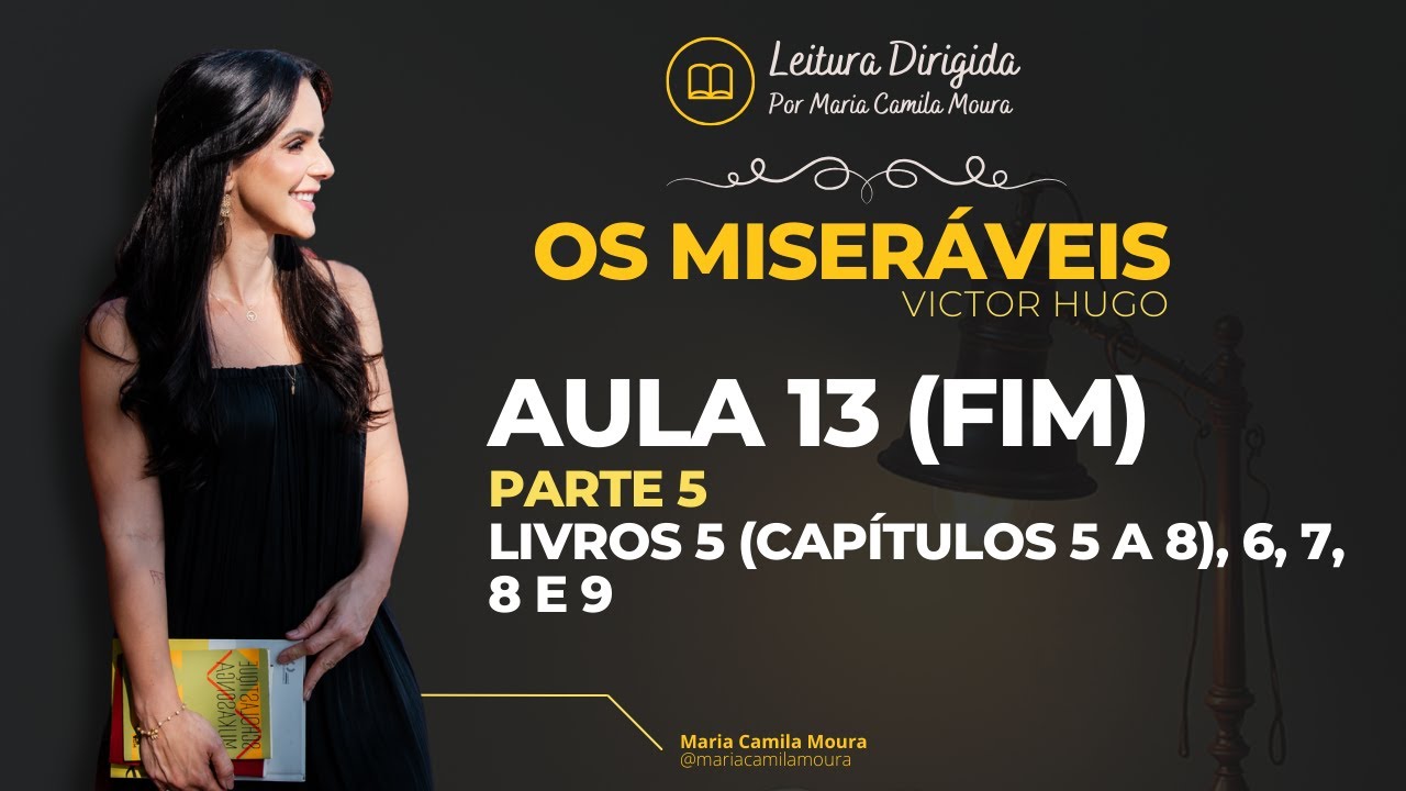 [Leitura Dirigida - Os Miseráveis] Aula 13 (FIM)