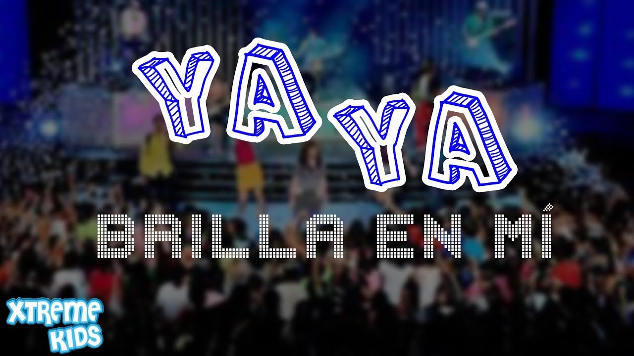 Xtreme Kids | "Ya Ya" | Brilla en Mí (Álbum)