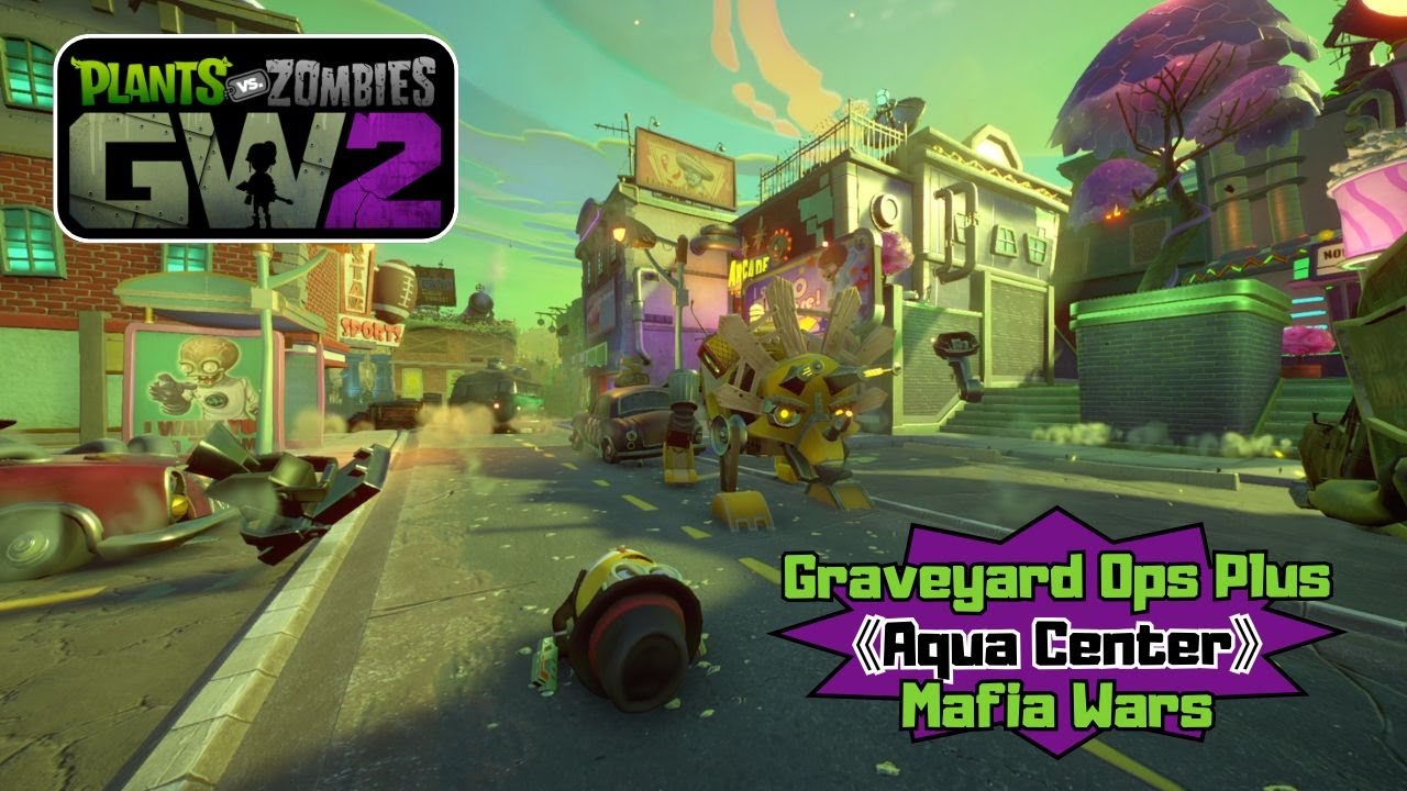 PvZ GW 2 | Graveyard Ops Plus | Aqua Center | Mafia Wars | Mod Phwee's Enhanced Ops