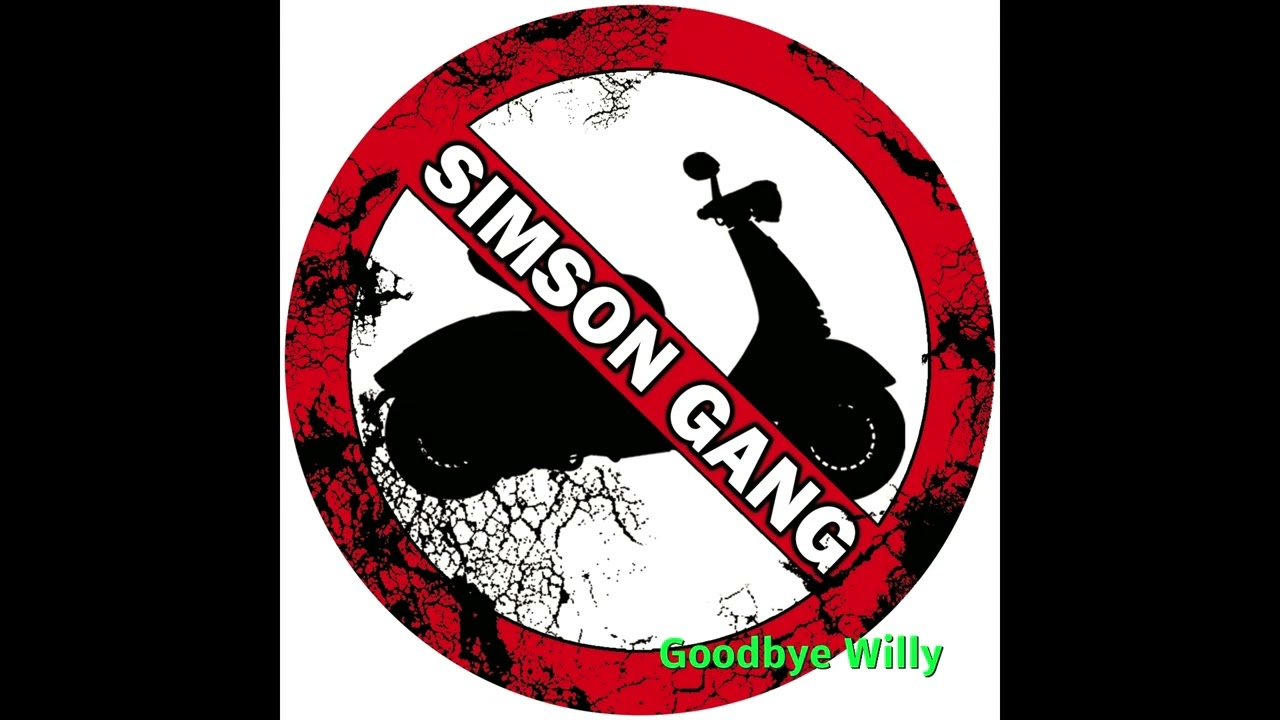 Simson Gang - Goodbye Willy